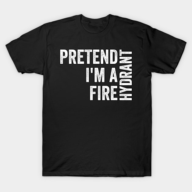 I'm A Fire Hydrant T-Shirt by Hiyokay